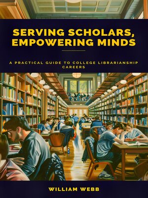 cover image of Serving Scholars, Empowering Minds